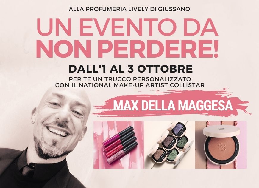 EVENTO MAKE-UP COLLISTAR: incontra il National Make-Up artist Max Della Maggesa